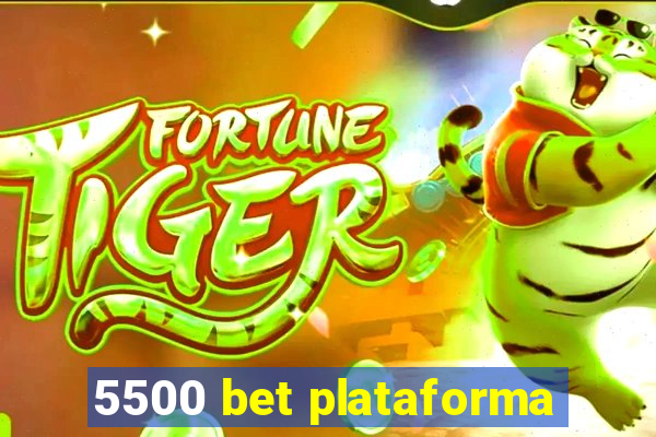 5500 bet plataforma